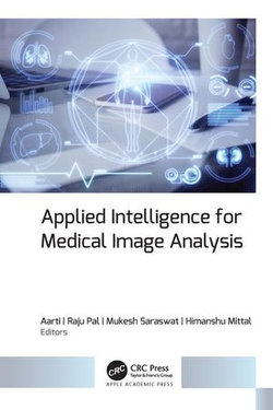 Applied Intelligence for Medical Image Analysis Applied Intelligence for Medical Image Analysis