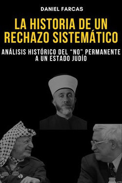 La historia del rechazo palestino a un Estado Judio