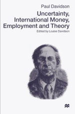 Uncertainty, International Money, Employment and Theory