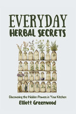 Everyday Herbal Secrets