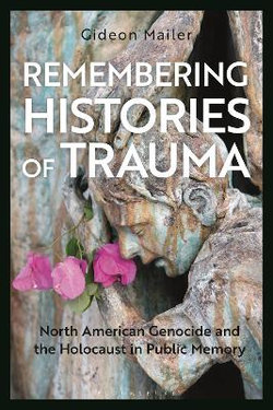 Remembering Histories of Trauma Remembering Histories of Trauma