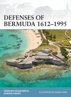 Defenses of Bermuda 1612–1995 Defenses of Bermuda 1612–1995