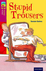 Oxford Reading Tree TreeTops Fiction: Level 10 More Pack A: Stupid Trousers