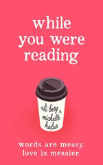 While You Were Reading