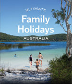 Ultimate Family Holidays: Australia