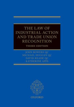 The Law of Industrial Action and Trade Union Recognition The Law of Industrial Action and Trade Union Recognition