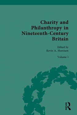 Charity and Philanthropy in Nineteenth-Century Britain Charity and Philanthropy in Nineteenth-Century Britain