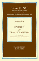 THE COLLECTED WORKS OF C. G. JUNG: Symbols of Transformation (Volume 5)