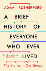 A Brief History of Everyone Who Ever Lived