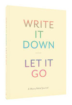 Write It Down, Let It Go
