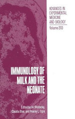 Immunology of Milk and the Neonate Immunology of Milk and the Neonate