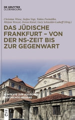 Das Jüdische Frankfurt - Von der NS-Zeit Bis Zur Gegenwart