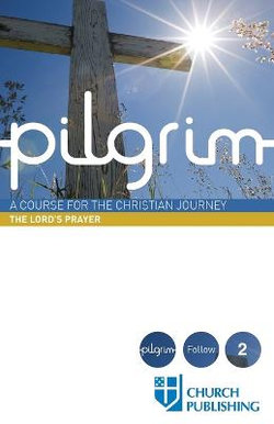 Pilgrim - the Lord's Prayer