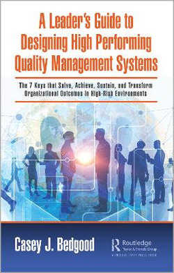 A Leader's Guide to Designing High Performing Quality Management Systems