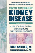 What You Must Know about Kidney Disease