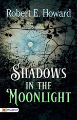 Shadows in the Moonlight