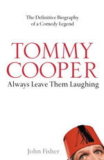Tommy Cooper: Always Leave Them Laughing