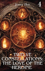 Twelve Constellations: The Love of the Heroine 4