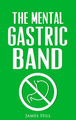 The Mental Gastric Band