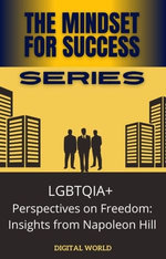 LGBTQIA+ from Napoleon Hill’s Perspective of Freedom