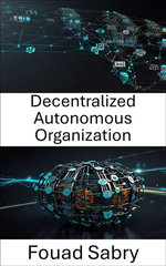 Decentralized Autonomous Organization