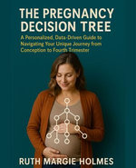 The Pregnancy Decision Tree