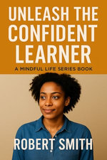 Unleash The Confident Learner