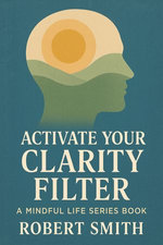 Activate Your Clarity Filter