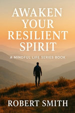 Awaken Your Resilient Spirit