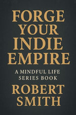 Forge Your Indie Empire