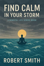 Find Calm in Your Storm