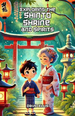 Exploring the Shinto Shrine and Spirits