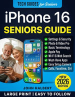 iPhone 16 for Seniors and Beginners