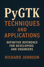 PyGTK Techniques and Applications