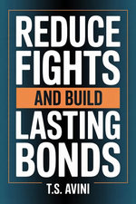 Reduce Fights and Build Lasting Bonds