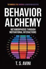 Behavior Alchemy