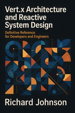 Vert.x Architecture and Reactive System Design