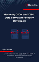 Mastering JSON and YAML