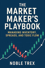 The Market Maker’s Playbook