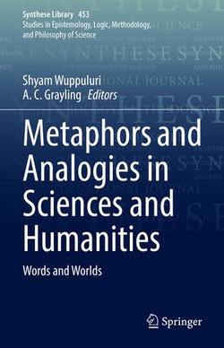 Metaphors and Analogies in Sciences and Humanities Metaphors and Analogies in Sciences and Humanities