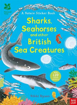National Trust: Sharks, Seahorses and Other Sea Animals