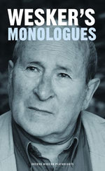 Arnold Wesker's Monologues