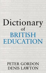 Dictionary of British Education Dictionary of British Education