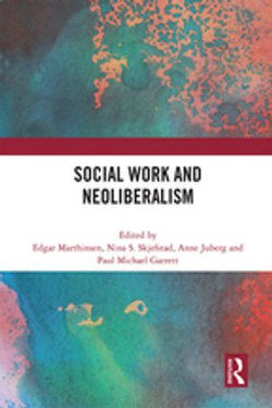 Social Work and Neoliberalism Social Work and Neoliberalism