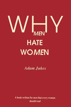 Why Men Hate Women Why Men Hate Women