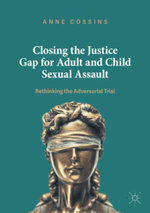 Closing the Justice Gap for Adult and Child Sexual Assault