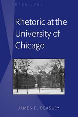 Rhetoric at the University of Chicago Rhetoric at the University of Chicago