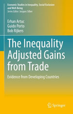 The Inequality Adjusted Gains from Trade The Inequality Adjusted Gains from Trade