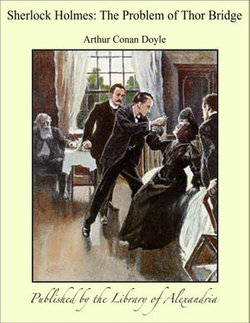 Sherlock Holmes: The Problem of Thor Bridge and The Cabman's Story: The Mysteries of a London Growler
