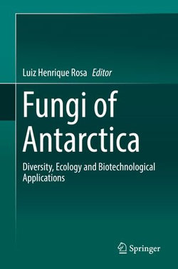 Fungi of Antarctica Fungi of Antarctica